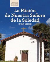 book La Misión de Nuestra Señora de la Soledad (Discovering Mission Nuestra Señora de la Soledad)