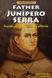 book Father Junipero Serra: Founder of the Missions of California