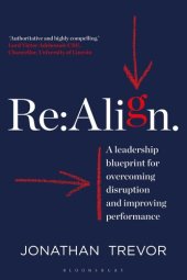 book Re: Align: A Leadership Blueprint for Overcoming Disruption and Improving Performance