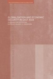 book Globalisation and Economic Security in East Asia : Governance and Institutions