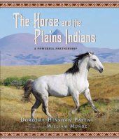 book The Horse and the Plains Indians: A Powerful Partnership