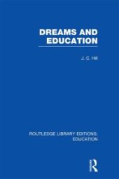 book Dreams and Education (RLE Edu K)