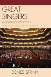 book Great Singers : An Endangered Species