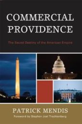 book Commercial Providence : The Secret Destiny of the American Empire