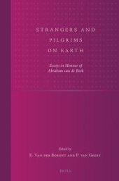 book Strangers and Pilgrims on Earth : Essays in Honour of Abraham Van de Beek