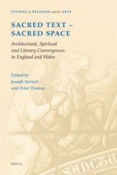 book Sacred Text -- Sacred Space : Architectural, Spiritual and Literary Convergences in England and Wales