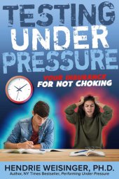 book Testing Under Pressure: Your Insurance For Not Choking