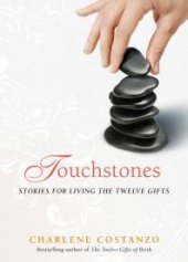 book Touchstones : Stories for Living The Twelve Gifts