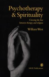 book Psychotherapy and Spirituality : Crossing the Line Between Therapy and Religion