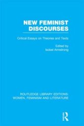 book New Feminist Discourses : Critical Essays on Theories and Texts