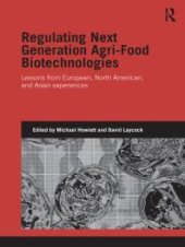 book Regulating Next Generation Agri-Food Biotechnologies : Lessons from European, North American and Asian Experiences