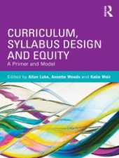 book Curriculum, Syllabus Design and Equity : A Primer and Model