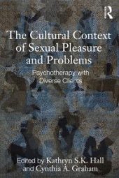 book The Cultural Context of Sexual Pleasure and Problems : Psychotherapy with Diverse Clients