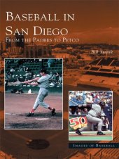 book Baseball in San Diego: From the Padres to Petco