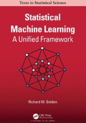 book Statistical Machine Learning: A Unified Framework (Chapman & Hall/CRC Texts in Statistical Science)