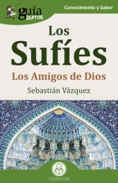 book GuíaBurros: Los Sufíes: Los Amigos de Dios