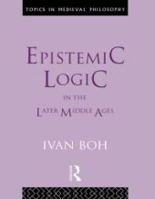 book Epistemic Logic in the Later Middle Ages