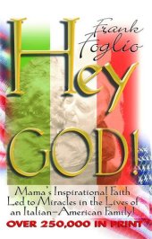 book Hey God!: Modern-Day Miracles in the Lives of an Italian-American Family