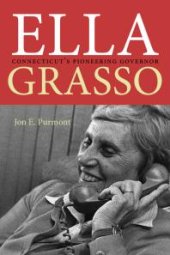 book Ella Grasso : Connecticut's Pioneering Governor