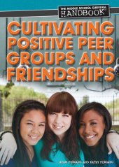 book Cultivating Positive Peer Groups and Friendships