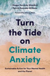 book Turn the Tide on Climate Anxiety: Sustainable Action for Your Mental Health and the Planet