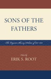 book Sons of the Fathers : The Virginia Slavery Debates of 1831-1832