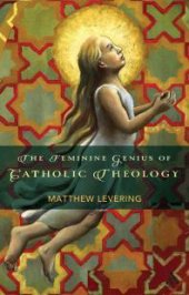 book The Feminine Genius of Catholic Theology