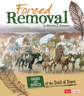 book Forced Removal: Causes and Effects of the Trail of Tears