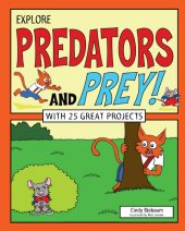 book Explore Predators and Prey!: With 25 Great Projects