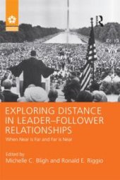 book Exploring Distance in Leader-Follower Relationships : When near Is Far and Far Is Near