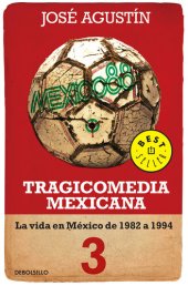 book Tragicomedia mexicana 3: La vida en México de 1982 a 1994