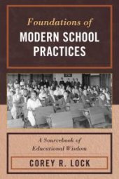 book Foundations of Modern School Practices : A Sourcebook of Educational Wisdom