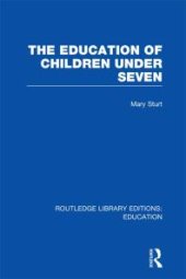 book The Education of Children under Seven