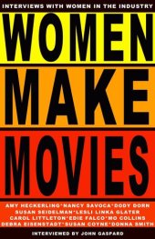 book Women Make Movies: Interviews with Women in the Industry