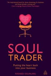 book Soul Trader : Putting the Heart Back into Your Business