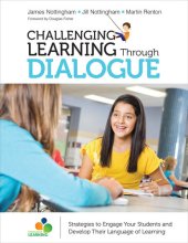 book Challenging Learning Through Dialogue: Strategies to Engage Your Students and Develop Their Language of Learning