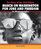 book The Story of the Civil Rights March on Washington for Jobs and Freedom in Photographs