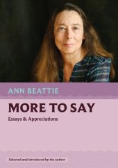 book More to Say: Essays and Appreciations