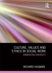 book Culture, Values and Ethics in Social Work : Embracing Diversity