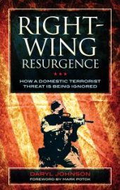 book Right-Wing Resurgence : How a Domestic Terrorist Threat is Being Ignored