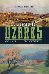 book A History of the Ozarks, Volume 3: The Ozarkers