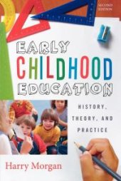 book Early Childhood Education : History, Theory, and Practice