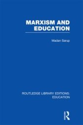 book Marxism and Education (RLE Edu L) : A Study of Phenomenological and Marxist Approaches to Education