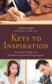 book Keys to Inspiration: A Teacher's Guide to a Student-Centered Writing Program