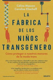 book La fábrica de los niños transgénero: Cómo proteger a nuestros menores de la moda trans