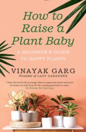 book How to Raise a Plant Baby: A Beginner's Guide to Happy Plants