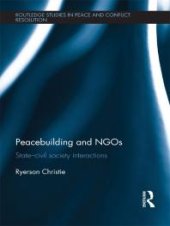 book Peacebuilding and NGOs : State-Civil Society Interactions