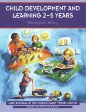 book Child Development and Learning 2-5 Years : Georgias Story