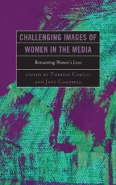 book Challenging Images of Women in the Media : Reinventing Women's Lives