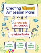 book Creating Vibrant Art Lesson Plans: A Teacher's Sketchbook